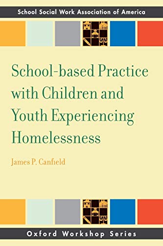 Schoolbased Practice with Children and Youth Experiencing Homelessness (Sswaa Workshop Series) (School Social Work Association of America)