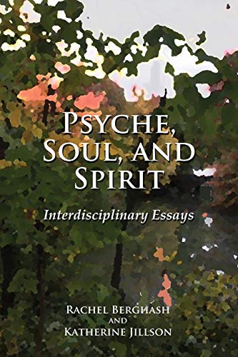 Psyche, Soul, and Spirit: Interdisciplinary Essays