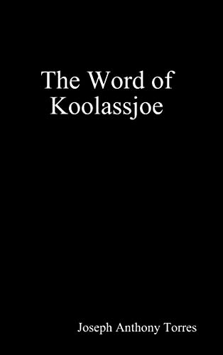 The Word of Koolassjoe