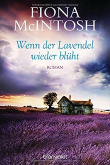 Wenn der Lavendel wieder blüht: Roman