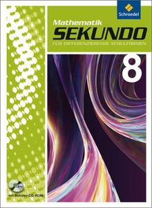 Sekundo: Mathematik für differenzierende Schulformen - Ausgabe 2009: Schülerband 8 mit CD-ROM