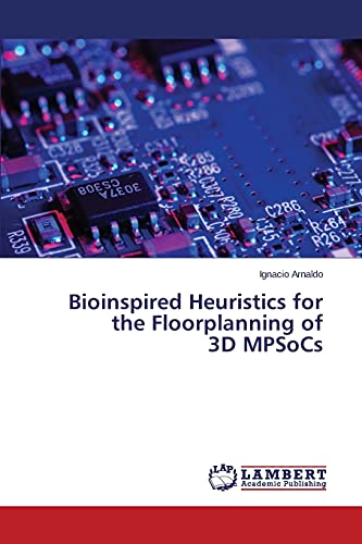 Bioinspired Heuristics for the Floorplanning of 3D MPSoCs