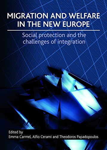 Migration and welfare in the new Europe: Social Protection and the Challenges of Integration