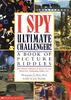 I Spy Ultimate Challenger: A Book of Picture Riddles (I Spy (Scholastic Hardcover))