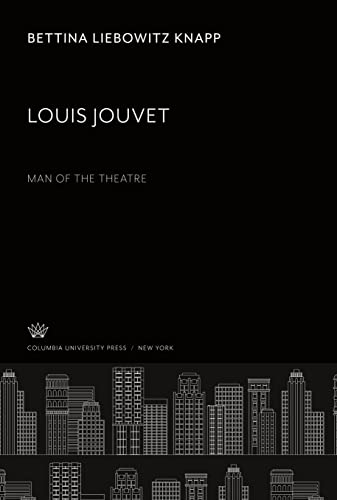 Louis Jouvet. Man of the Theatre