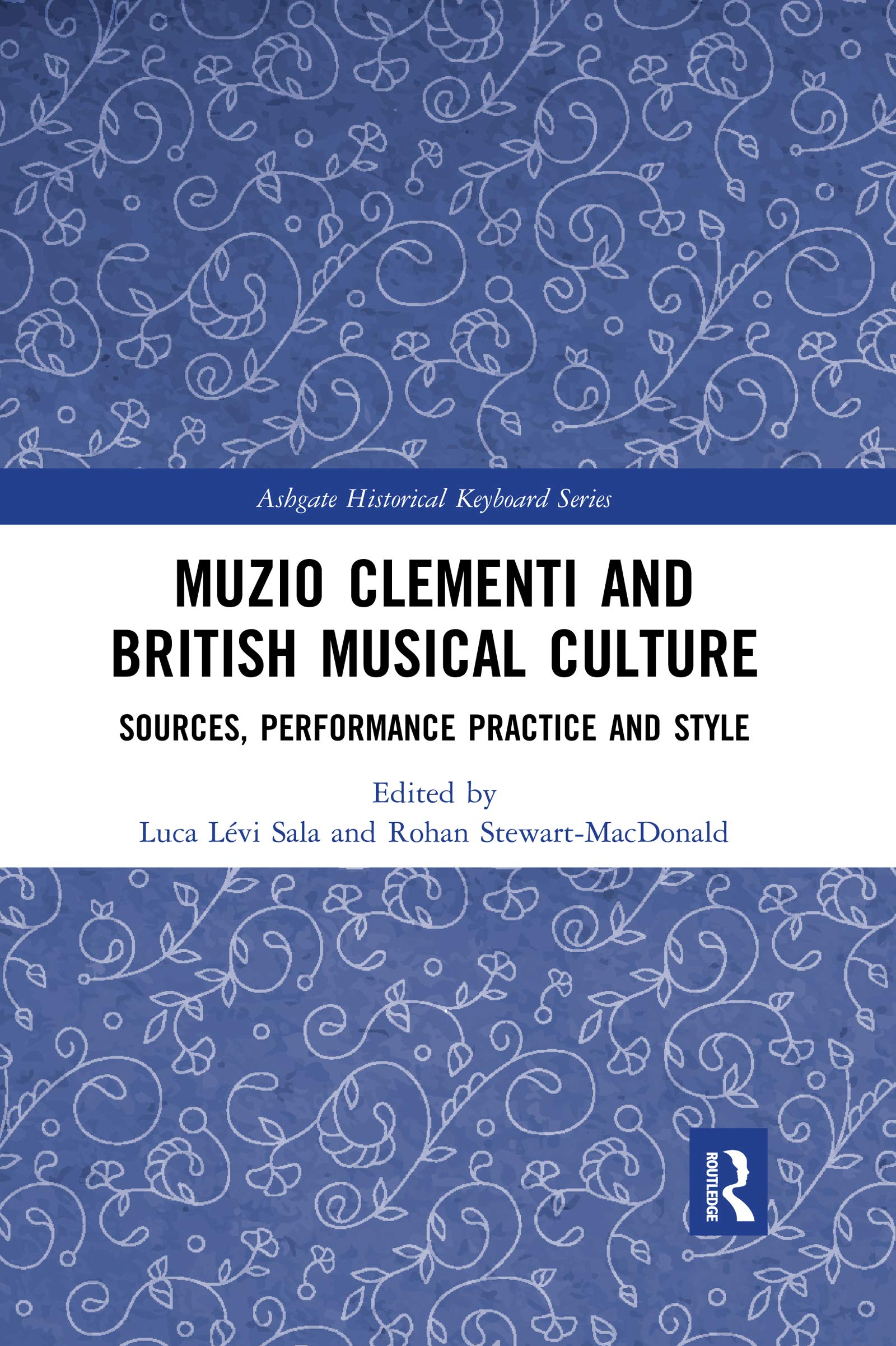 Muzio Clementi and British Musical Culture: Sources, Performance Practice and Style (Ashgate Historical Keyboard)