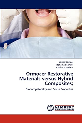 Ormocer Restorative Materials versus Hybrid Composites;: Biocompatability and Some Properties