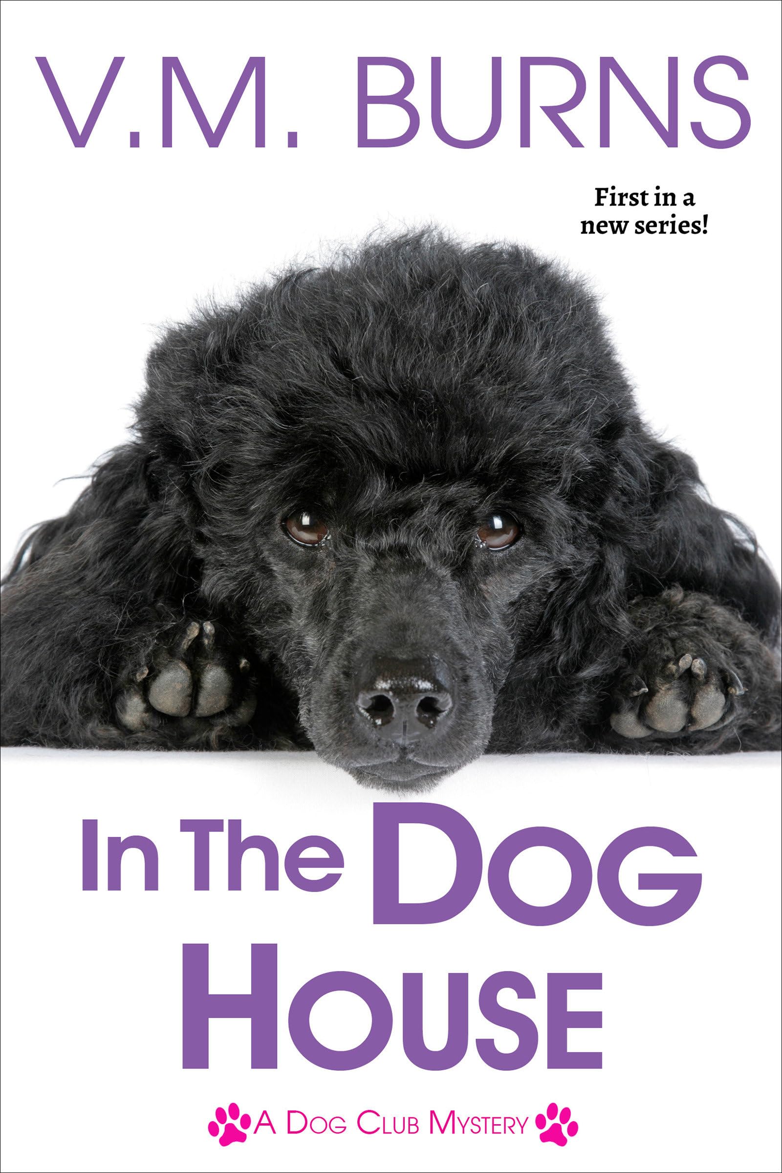In the Dog House (A Dog Club Mystery, Band 1)