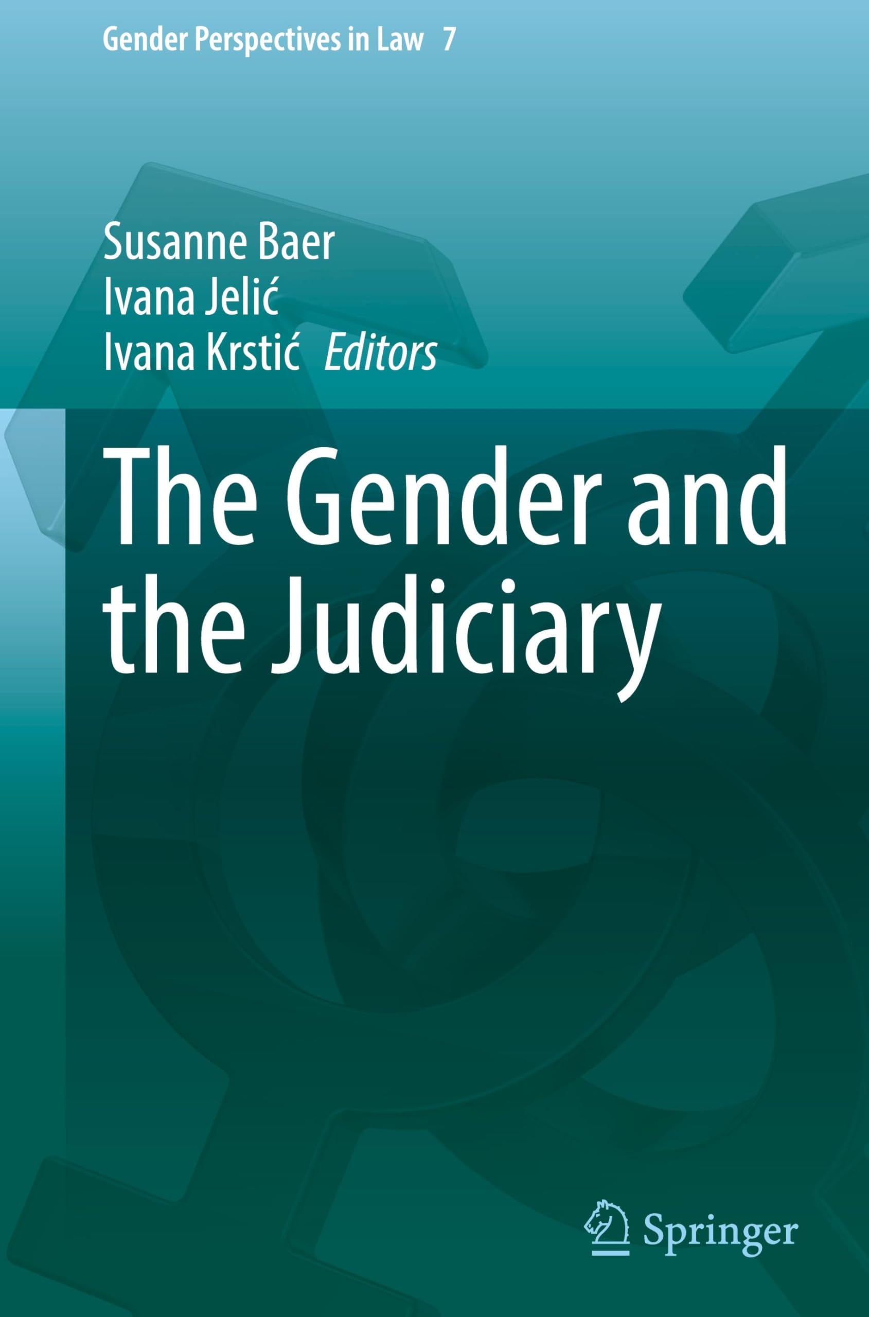 The Gender and the Judiciary (Gender Perspectives in Law, 7)