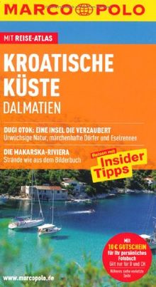 Kroatische Küste - Dalmatien: Reisen mit Insider-Tipps. Mit Reiseatlas