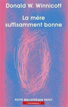 La mère suffisament bonne von Winnicott, Donald-W  | Buch | Zustand sehr gut