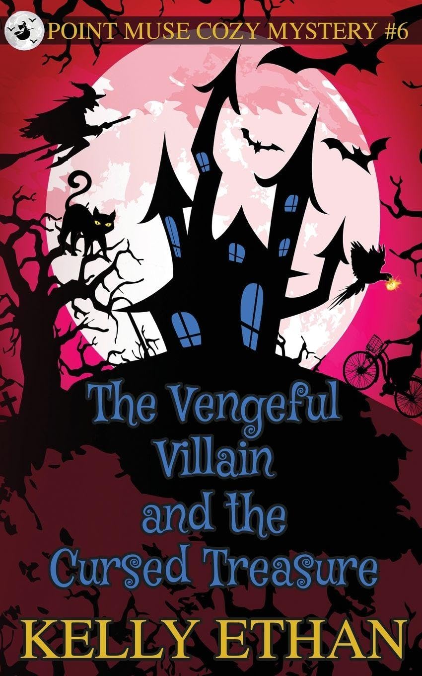 The Vengeful Villain and the Cursed Treasure (Point Muse Cozy Paranormal Mystery, Band 6)