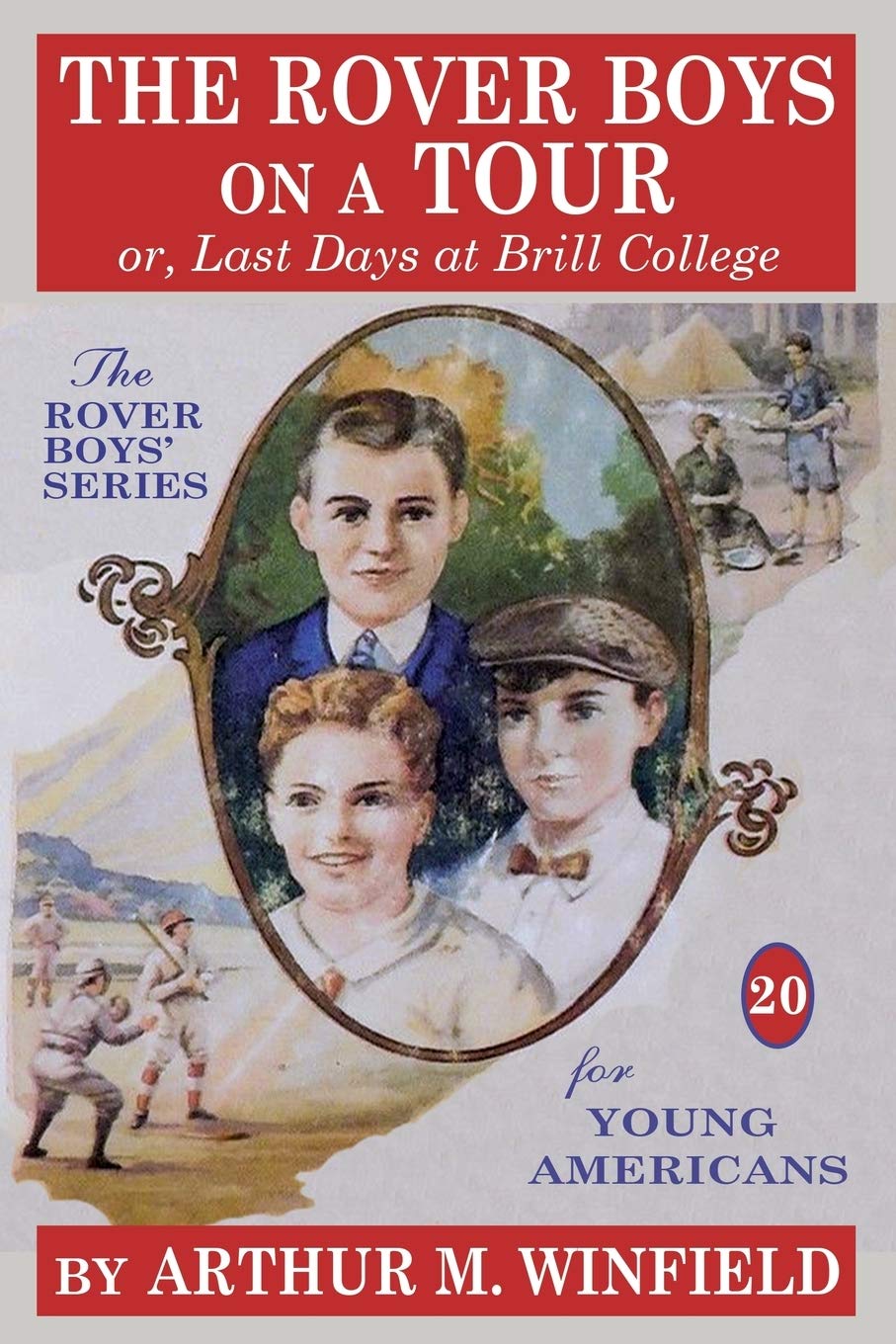 The Rover Boys On a Tour: or, Last Days at Brill College