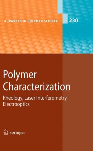 Polymer Characterization: Rheology, Laser Interferometry, Electrooptics (Advances in Polymer Science)