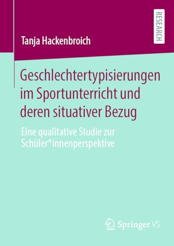 Geschlechtertypisierungen im Sportunterricht und deren situativer Bezug: Eine qualitative Studie zur Schüler*innenperspektive
