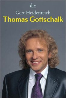 Thomas Gottschalk: Die Biographie