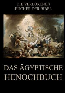 Das Agyptische Henochbuch (Die verlorenen Bücher der Bibel (Print), Band 2)