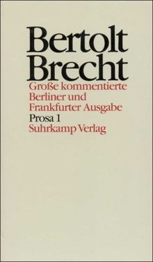 Werke. Grosse kommentierte Berliner und Frankfurter Ausgabe: Werke. Große kommentierte Berliner und Frankfurter Ausgabe. 30 Bände (in 32 Teilbänden) ... Band 16: Prosa 1. Dreigroschenroman: BD 16