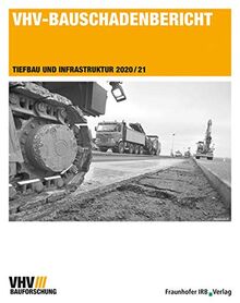 VHV-Bauschadenbericht: Tiefbau und Infrastruktur 2020/21.