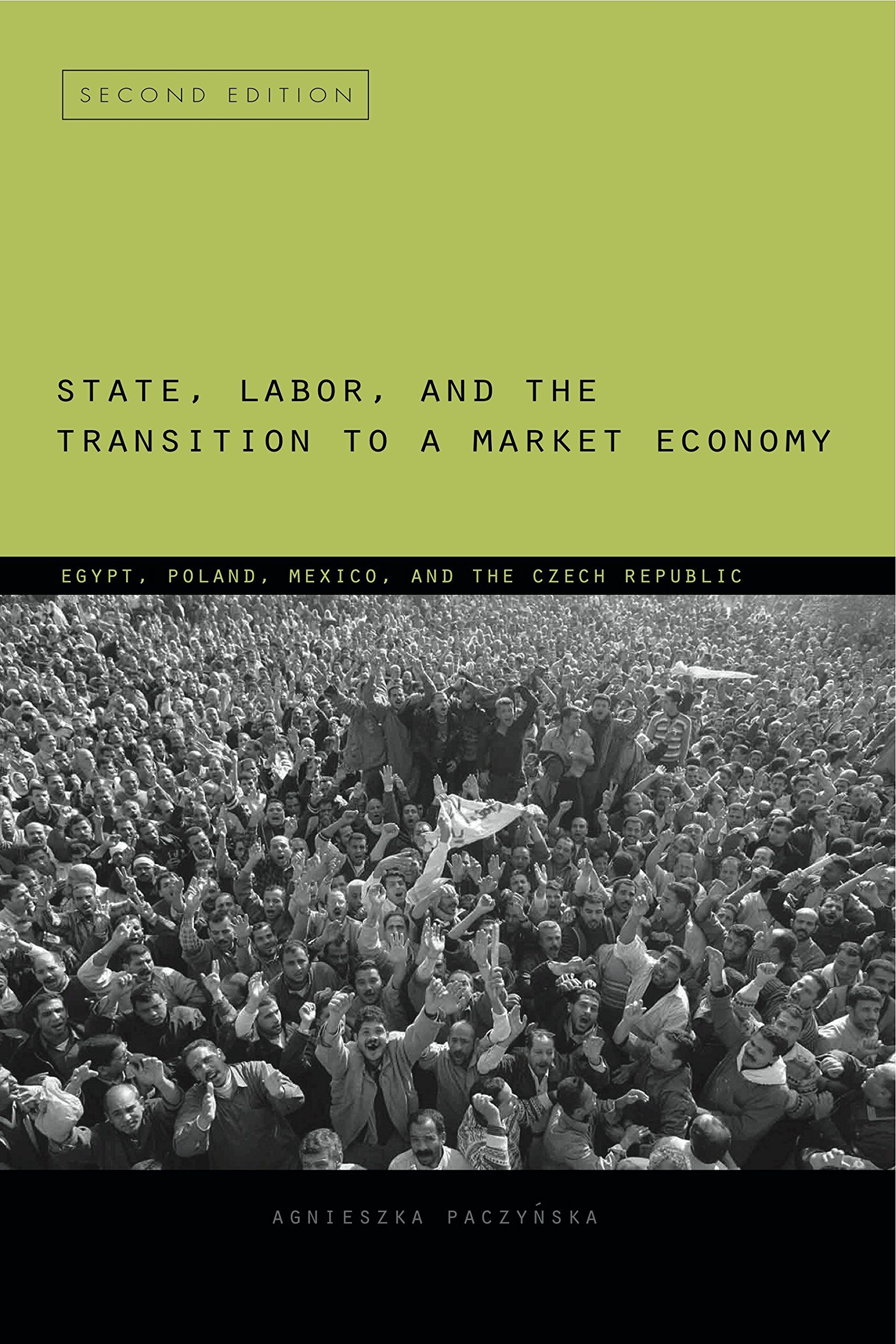 State, Labor, and the Transition to a Market Economy: Egypt, Poland, Mexico, and the Czech Republic