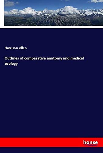 Outlines of comparative anatomy and medical zoology