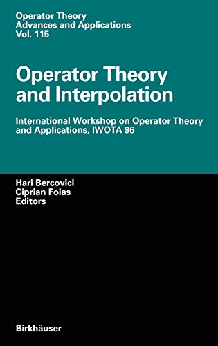 Operator Theory and Interpolation: International Workshop on Operator Theory and Applications, IWOTA 96 (Operator Theory: Advances and Applications, 115, Band 115)