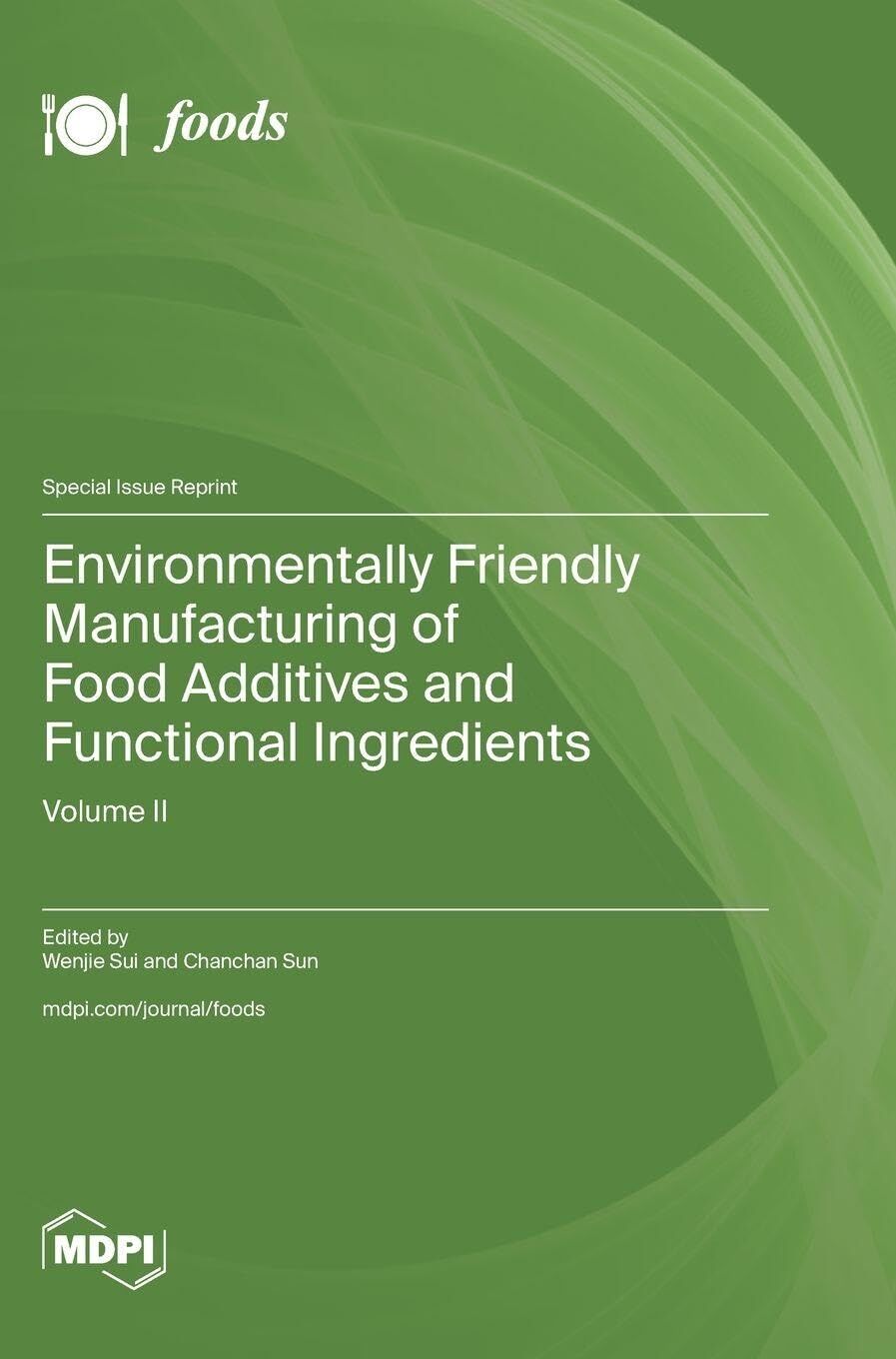 Environmentally Friendly Manufacturing of Food Additives and Functional Ingredients