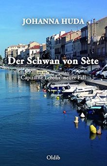 Der Schwan von Sète: Capitaine Leroux’ neuer Fall