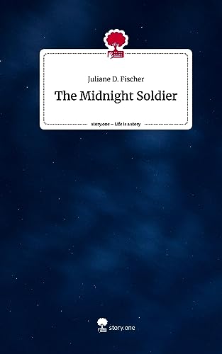 The Midnight Soldier. Life is a Story - story.one