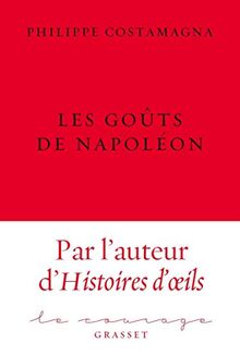 Les Gouts De Napoleon Le Courage Dirige Par Charles Dantzig Von Unbekannt