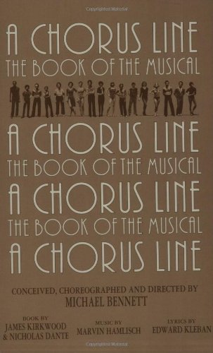 Michael Bennett A Chorus Line, The Complete Book Of The Musical