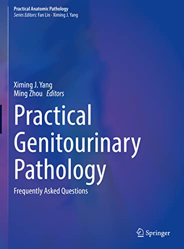 Practical Genitourinary Pathology: Frequently Asked Questions (Practical Anatomic Pathology)