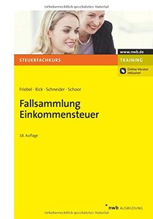 Fallsammlung Einkommensteuer (NWB-Steuerfachkurs - Trainingsprogramm)