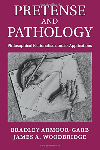 Bradley Armour-Garb Pretense And Pathology, Philosophical Fictionalism And Its Applications