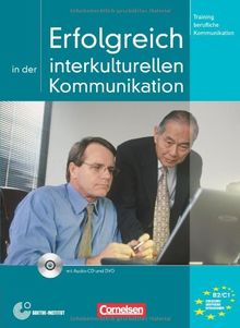 Training berufliche Kommunikation: B2-C1 - Erfolgreich in der interkulturellen Kommunikation: Kursbuch mit CD und Video-DVD