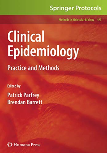 Clinical Epidemiology: Practice and Methods (Methods in Molecular Biology, 473, Band 473)
