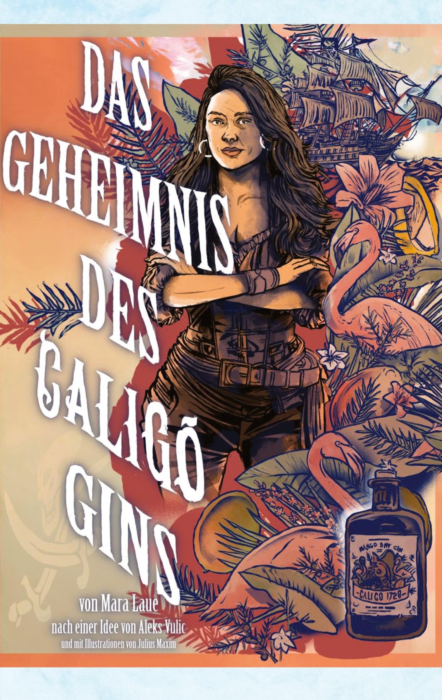 Das Geheimnis des Caligo Gins: Anne Bonny, Karibik, Gin, Abenteuer, Piraten