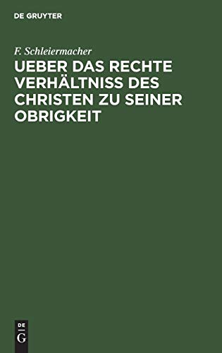 Ueber das rechte Verhältniss des Christen zu seiner Obrigkeit: Eine Predigt