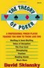The Theory of Poker: A Professional Poker Player Teaches You How to Think Like One