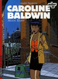 Caroline Baldwin, Tome 1 : Moon River : Edition spéciale