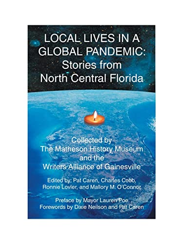 Local Lives in a Global Pandemic: : Stories from North Central Florida