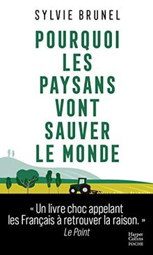Pourquoi les paysans vont sauver le monde : la troisième révolution agricole