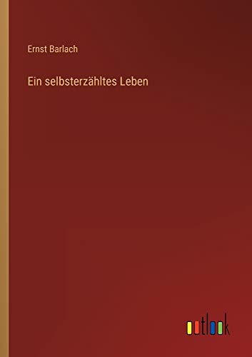 Ein selbsterzähltes Leben