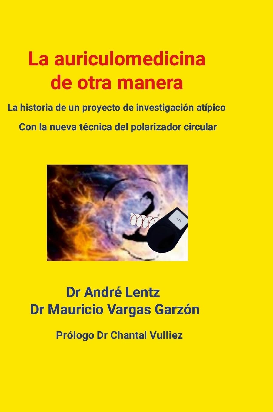 La auriculomedicina de otra manera: La historia de un proyecto de investigación atípico Con la nueva técnica del polarizador circular
