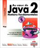 Au coeur de Java 2 : Tome 1, Notions fondamentales (Campus Press)