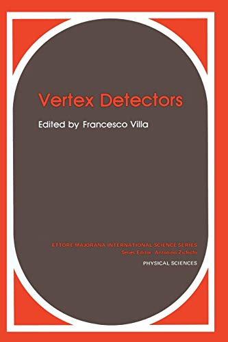 Vertex Detectors (Ettore Majorana International Science Series) (Ettore Majorana International Science Series, 34, Band 34)