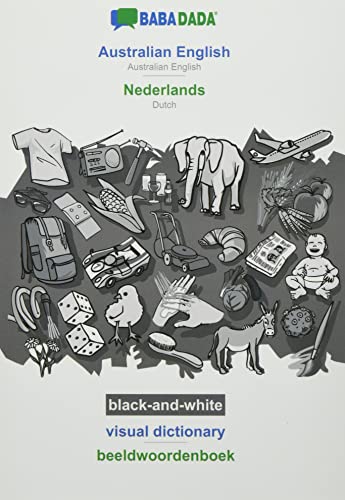 BABADADA black-and-white, Australian English - Nederlands, visual dictionary - beeldwoordenboek: Australian English - Dutch, visual dictionary