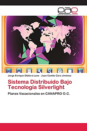 Sistema Distribuido Bajo Tecnología Silverlight: Planes Vacacionales en CANAPRO O.C.