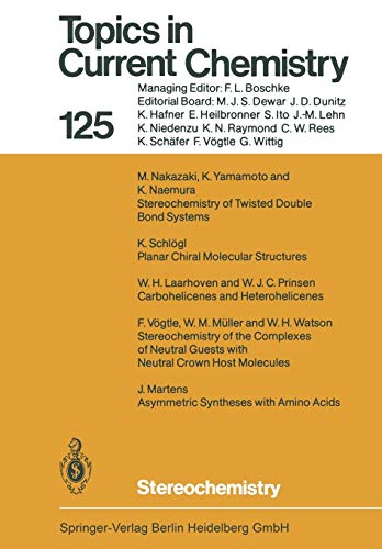 Stereochemistry (Topics in Current Chemistry) (Topics in Current Chemistry, 125, Band 125)