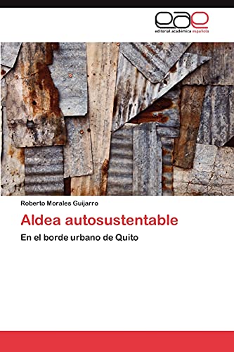 Aldea autosustentable: En el borde urbano de Quito